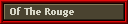 Of The Rouge
